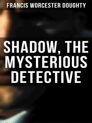 cover image of Shadow, the Mysterious Detective